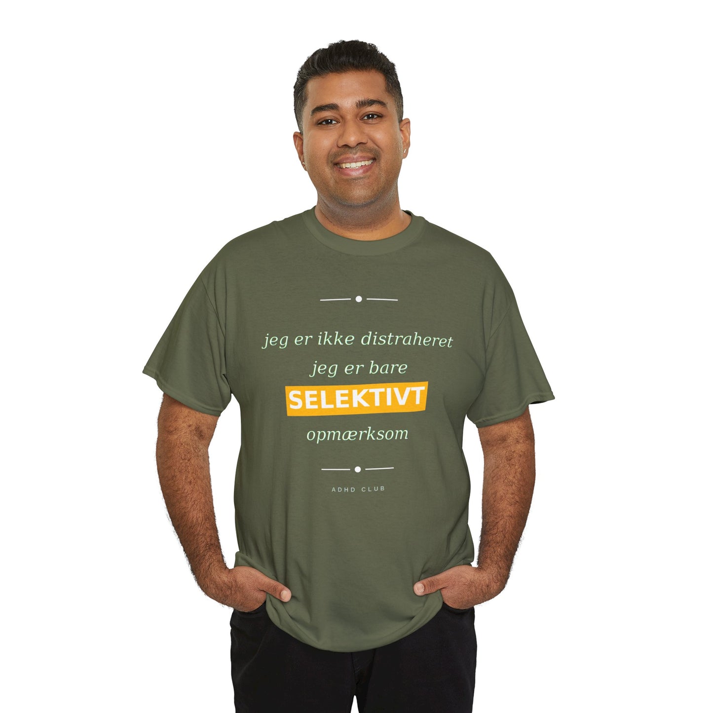 Selektiv Tshirt — Dansk Tekst "Jeg er ikke distraheret, jeg er bare selektivt opmærksom"