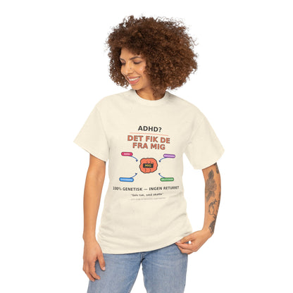 T shirt - ADHD? Det fik de fra mig