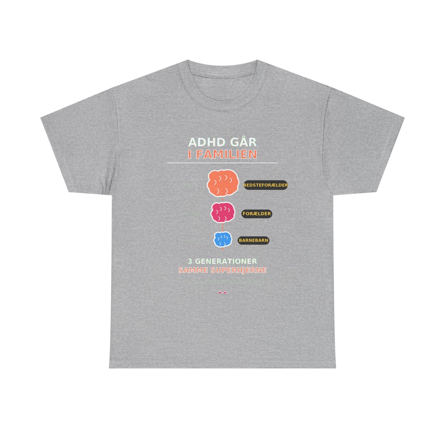 Tshirt - ADHD Går I Familien  - 3 Generationer Samme Superhjerne