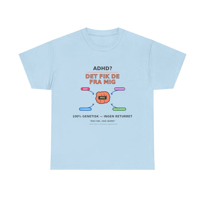T shirt - ADHD? Det fik de fra mig