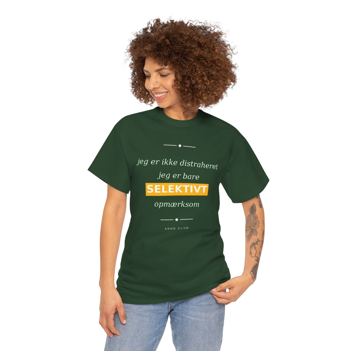 Selektiv Tshirt — Dansk Tekst "Jeg er ikke distraheret, jeg er bare selektivt opmærksom"