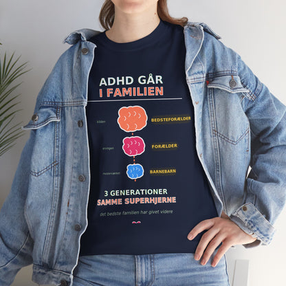 Tshirt - ADHD Går I Familien  - 3 Generationer Samme Superhjerne
