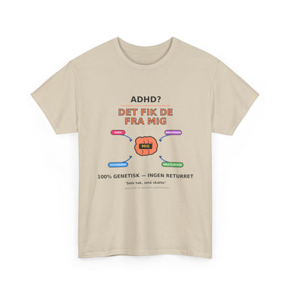 T shirt - ADHD? Det fik de fra mig