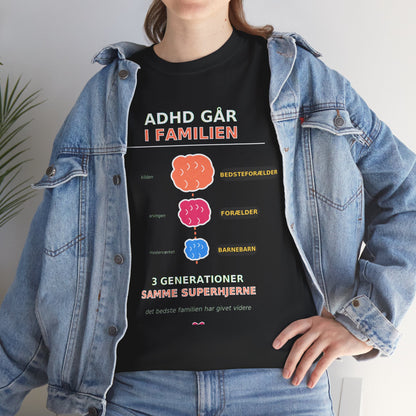 Tshirt - ADHD Går I Familien  - 3 Generationer Samme Superhjerne
