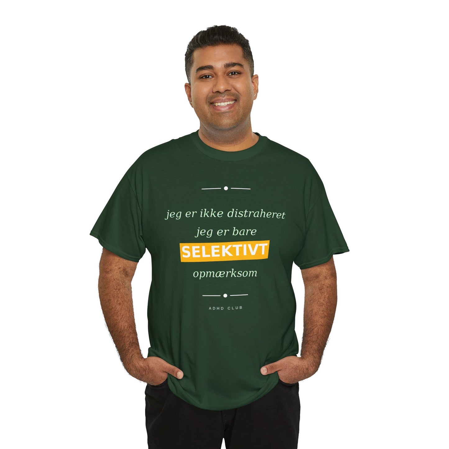 Selektiv Tshirt — Dansk Tekst "Jeg er ikke distraheret, jeg er bare selektivt opmærksom"