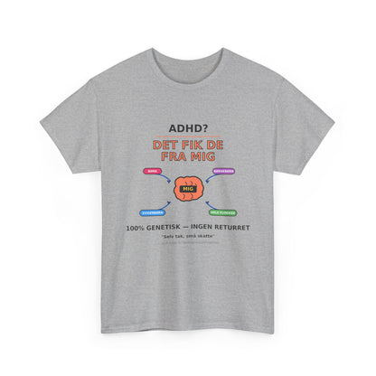 T shirt - ADHD? Det fik de fra mig