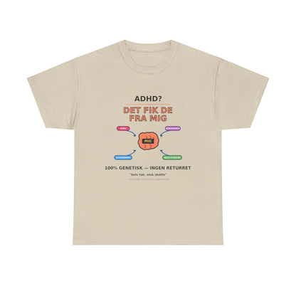 T shirt - ADHD? Det fik de fra mig