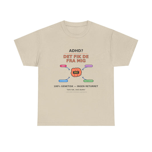 T shirt - ADHD? Det fik de fra mig