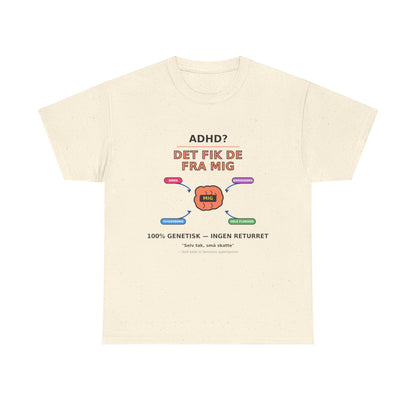 T shirt - ADHD? Det fik de fra mig