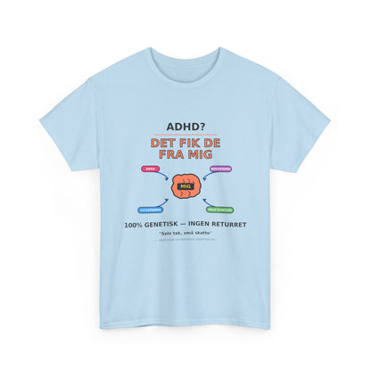 T shirt - ADHD? Det fik de fra mig