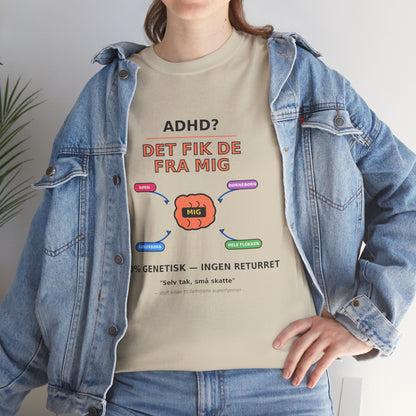 T shirt - ADHD? Det fik de fra mig