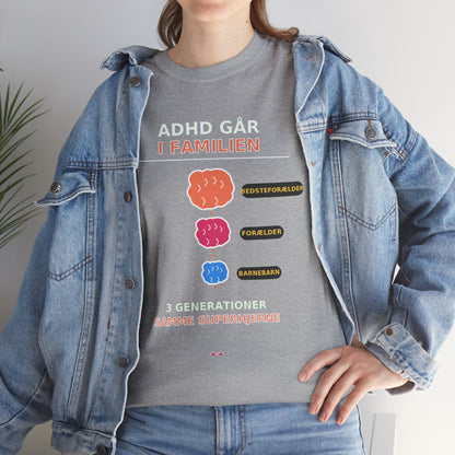 Tshirt - ADHD Går I Familien  - 3 Generationer Samme Superhjerne