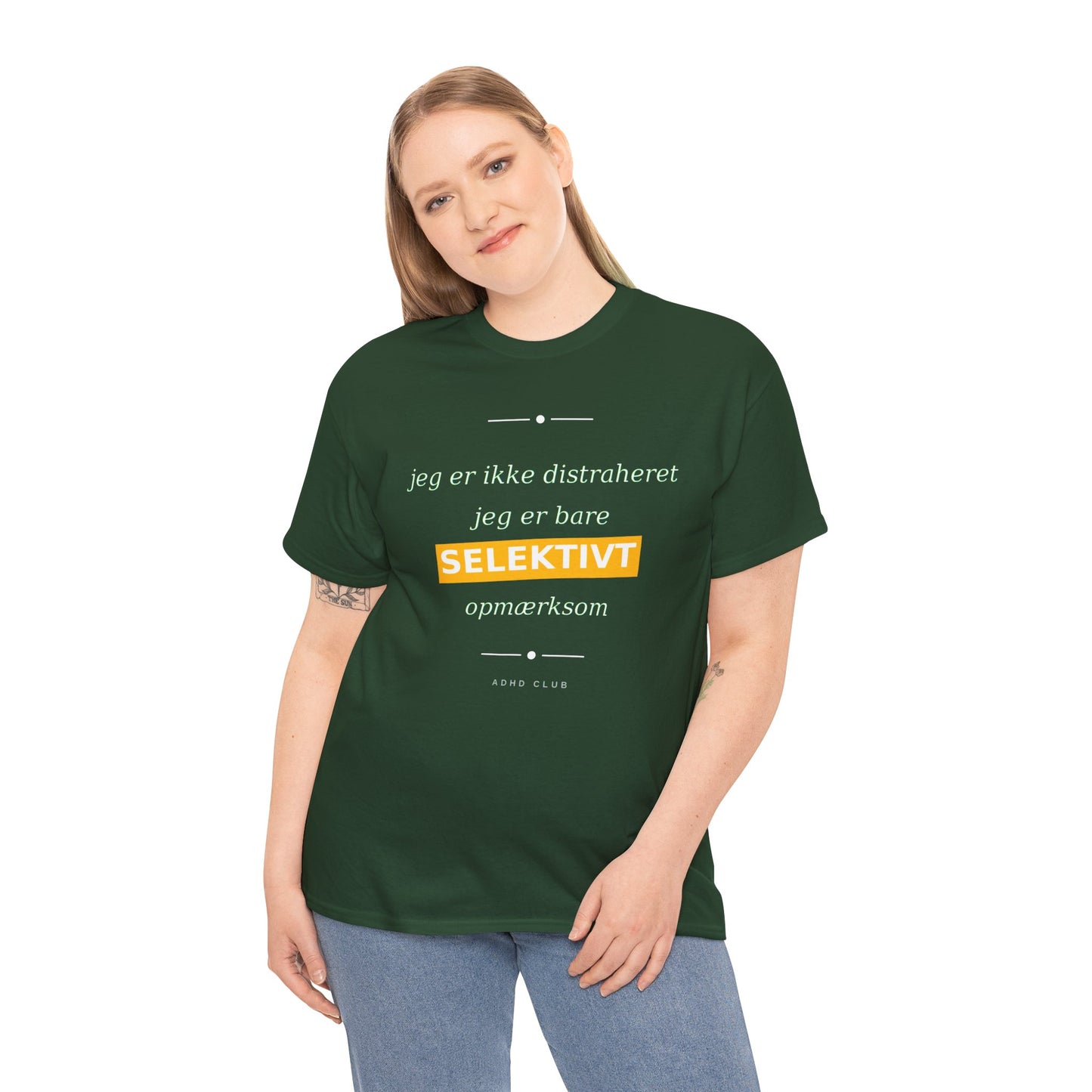 Selektiv Tshirt — Dansk Tekst "Jeg er ikke distraheret, jeg er bare selektivt opmærksom"