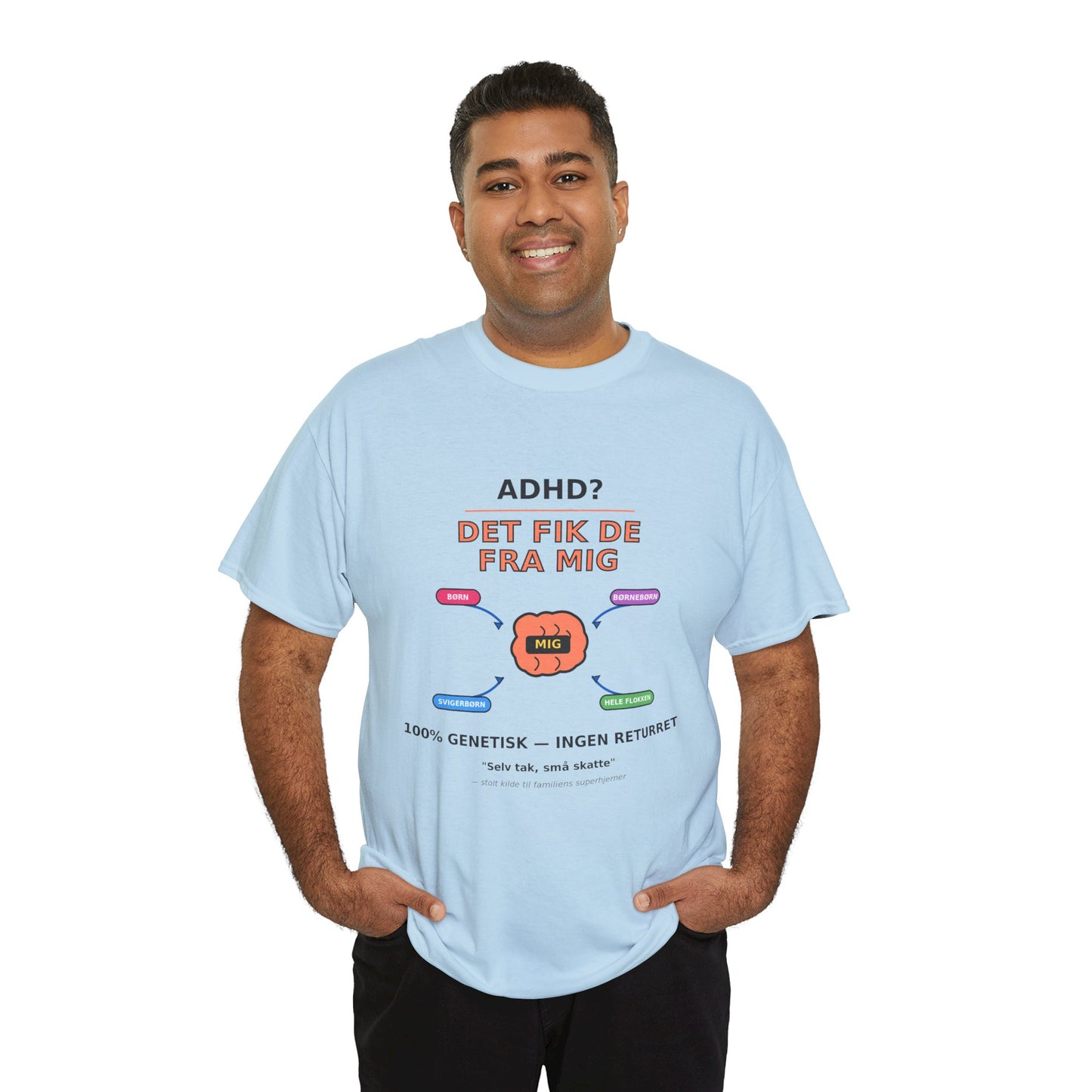 T shirt - ADHD? Det fik de fra mig