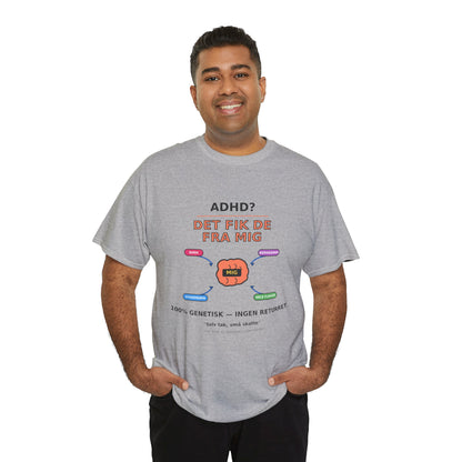 T shirt - ADHD? Det fik de fra mig