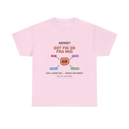 T shirt - ADHD? Det fik de fra mig