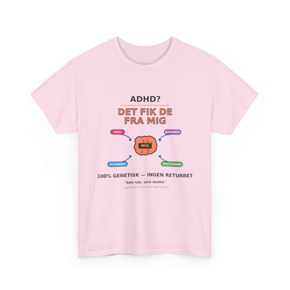 T shirt - ADHD? Det fik de fra mig
